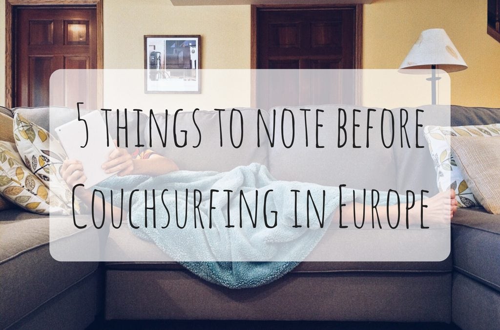 5 things to note before Couchsurfing in Europe